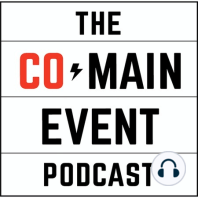 Co-Main Event Podcast Episode 48 (4/23/13)