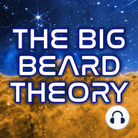 50: Аппетитный: В юбилейном выпуске Теории Большой Бороды вы узнаете о том, насколько агрессивным и диким на самом деле является космос, в котором мы живем.