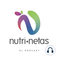 Nutri Netas | Temp. 03 Ep. 13 | La neta de la microbiota intestinal