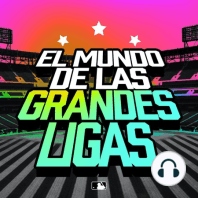 6/13/19: El Mundo de Las Grandes Ligas