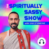 Ep. 69: Spiritual Bypassing vs. Self-Preservation - with Sah D’Simone