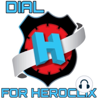 Dial H For Heroclix Episode 5 "Next DC Set &amp; Event"