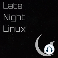 Late Night Linux – Episode 17