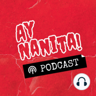 Ay Nanita! T6 E5: Antonio Zamudio I Anecdotario Paranormal