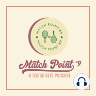 Match Point #9: A Tennis Podcast 001 - Miami Open