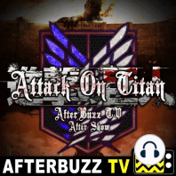 Attack On Titan S:1 | Christopher Sabat Guests on Special Operations Squad: Prelude to the Counterattack, Part 2 E:15 | AfterBuzz TV AfterShow