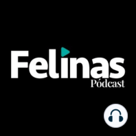 Felinas Pódcast: Belman | Reprobar solfeo, fantasmas en ensayos y luchar por lo que te hace sentir | Episodio 3