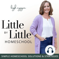 01. Welcome to the Little by Little Homeschool Podcast! Meet Leigh