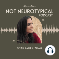 22. Concept: Unlearning Neurotypical (and why it's changing my life)