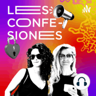 HICIMOS EL AMOR POR 1ERA VEZ || LESCONFESIONES 3 || PODCAST ?