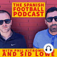 The Spanish Football Podcast: One Thrusting Line