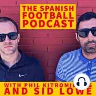 The Spanish Football Podcast: Lovely Day for a Podcast