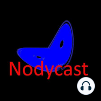 Nodycast: Episode 4.  Chaos Theory (Part 2)