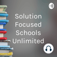 Special Edition! Hear details about the Virtual Solution Focused School Conference Oct 2-3-4. It's almost here!