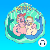 Welcome to The Mermen Podcast!