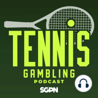 Presenting the Tennis Gambling Podcast