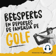Betsperts en Deportes de Fantasía de Golf - EP. 02 - Previa del DFS