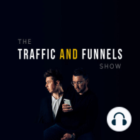 #26: The First 90 Days of Traffic And Funnels