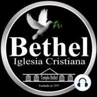 Bethel -Predicación de Ana Esther Martínez Aguilar - Templo Bethel 24012021