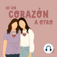 Intro - ¿Por qué "De un corazón a otro"?