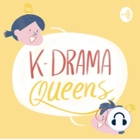 KDramaQueens 04: Because it's my First Life
