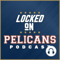 LOCKED ON PELICANS-- Oct. 18, 2016--Previewing Pelicans @ Hawks