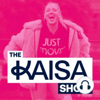 The Kaisa Show - Ep 13 - Tips on How To Get Started And Stay Moving