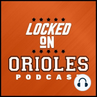 LOCKED ON ORIOLES — Bowie Baysox (Part 1) — Adam Pohl Joins the Show