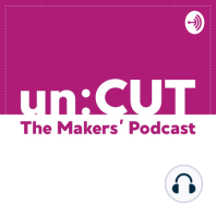 8. How selfish am I with my craft? | un:CUT - the makers' podcast