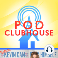 Kevin Can Podcast Himself (Episode 106)