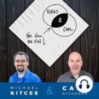 Talking Advice Fees And Advice Value In The First Prospect Meeting: Kitces & Carl Ep 43