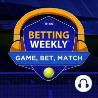 Betting Weekly™: Game, Bet, Match - ATP 1000 Monte Carlo Masters - Tennis Betting