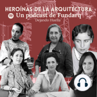 Episodio 0: La mujer en la arquitectura a través de la historia
