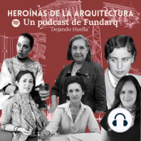 Episodio 4: Harriet Morrison y Louise Blanchard Bethune