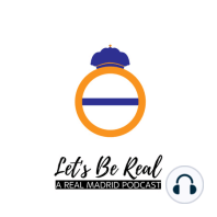 Champions League Final Preview with The Big 6ix’s Grizz Khan | Let’s Be Real - A Real Madrid Podcast