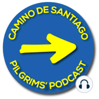 79. Camino de Santiago Pilgrims Podcast: Walking The Way Pre & Post Covid-19 - What Are the Differences? With Catherine De Torcy...