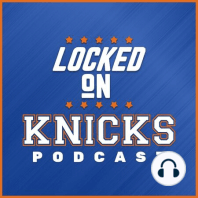 Locked on Knicks Episode 28 (9-15-16): Locked on Magic Crossover Episode