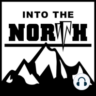 Into the North - Episode 11: How Fast is Fast?