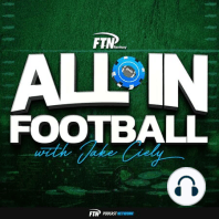 All In Football With Jake Ciely - Bold Calls, Start/Sits, & Over/Under Favorites