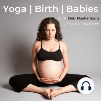 Is Your Fitness & Yoga Routine Helping Or Hindering Your Birth? with Deb Flashenberg