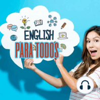 18. APRENDE INGLES Práctica del habla en INGLÉS PARA PRINCIPIANTES