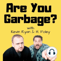 Intro: ARE YOU GARBAGE? Comedy Podcast