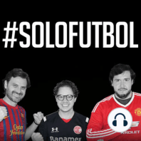 Episodio 33: Clásico Regio + Barcelona sufre + Jiménez y Chucky brillan