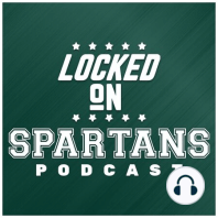 Locked on Spartans 10/09 - The MSU Offense is #bad