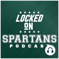 Locked on Spartans 12/04/18 - Big Iowa win, First NCAA Bracket and Urban Meyer Retires