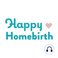 Ep 60: Crazy Labor Patterns With Two Homebirth Babies