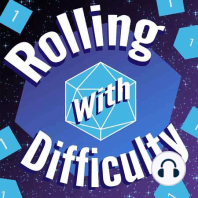 Rolling with Difficulty Season 1 Episode 4: "Teatime with the Mad Hatter of Faerie"