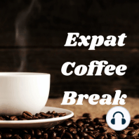 Ep 15 Mi amigo Martin MEX-USA Pt 2 Expat Coffee Break