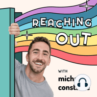 Reaching Out with Michael Constable