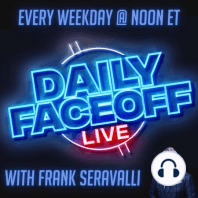 May 19th - The Daily Faceoff Show - Feat. Frank Seravalli, Mike McKenna & Ryan S. Clark